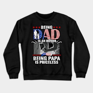 Dad An Honor Being Papa Is Priceless Crewneck Sweatshirt